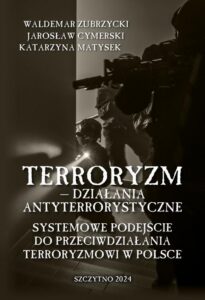 Okładka: Terroryzm — działania antyterrorystyczne. Systemowe podejście do przeciwdziałania terroryzmowi w Polsce