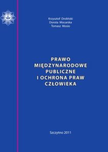 Okładka: Prawo międzynarodowe publiczne i ochrona praw człowieka. Skrypt dla policjantów
