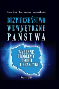 Okładka: Bezpieczeństwo wewnętrzne państwa. Wybrane problemy teorii i praktyki