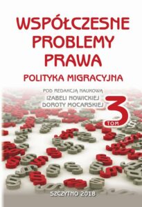 Okładka: Współczesne problemy prawa. Polityka migracyjna. Tom III