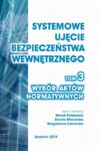 Okładka: Systemowe ujęcie bezpieczeństwa wewnętrznego. Wybór aktów normatywnych, t. 3.