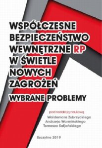 Okładka: Współczesne bezpieczeństwo wewnętrzne RP w świetle nowych zagadnień - wybrane problemy