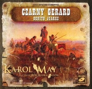 Okładka: Czarny Gerard. Benito Juarez.