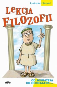 Okładka: Lekcja filozofii. Od Sokratesa do Heideggera…