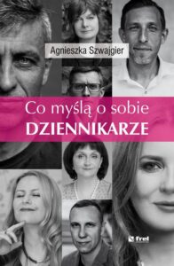 Okładka: Co myślą o sobie DZIENNIKARZE