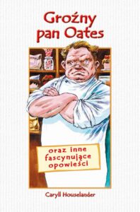 Okładka: Groźny Pan Oates oraz inne fascynujące opowieści
