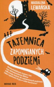 Okładka: Tajemnica zapomnianych podziemi