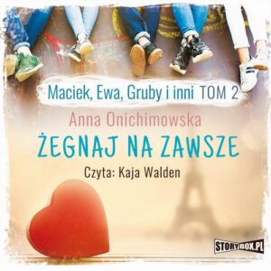 Okładka: Maciek, Ewa, Gruby i inni Tom 2 Żegnaj na zawsze