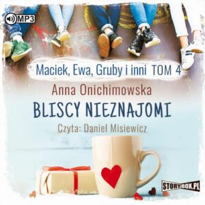 Okładka: Maciek, Ewa, Gruby i inni Tom 4 Bliscy nieznajomi