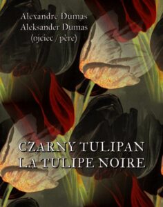Okładka: Czarny tulipan. La tulipe noir