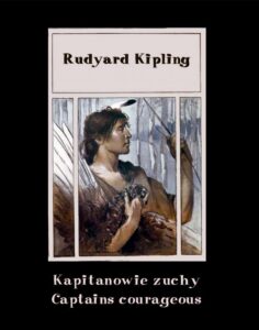 Okładka: Kapitanowie zuchy. Captains courageous