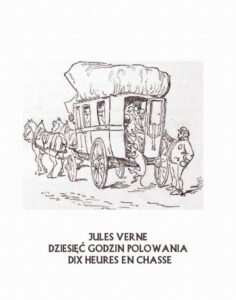 Okładka: Dziesięć godzin polowania. Dix heures en chasse
