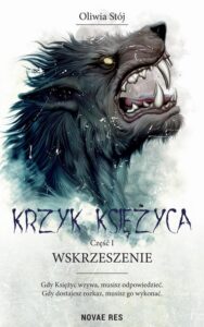 Okładka: Krzyk księżyca. Część I: Wskrzeszenie
