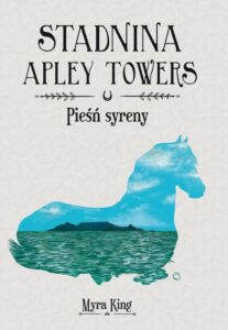 Okładka: Stadnina Apley Towers. Tom 3. Pieśń syreny