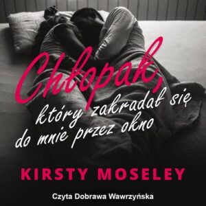 Okładka: Chłopak, który zakradał się do mnie przez okno
