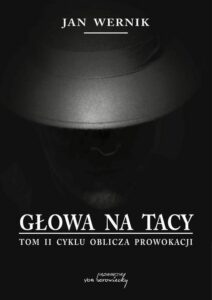 Okładka: Głowa na tacy - t. 2 cyklu Oblicza prowokacji