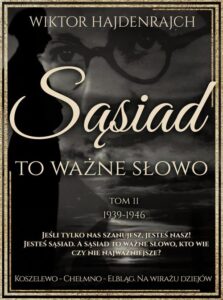 Okładka: Sąsiad to ważne słowo. Tom II: Koszelewo - Chełmno - Elbląg. Na wirażu dziejów.