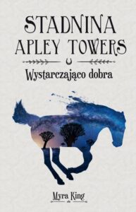 Okładka: Stadnina Apley Towers. Tom 6. Wystarczająco dobra