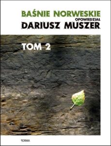 Okładka: Baśnie norweskie. opowiedział Dariusz Muszer. tom 2