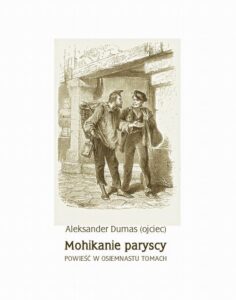 Okładka: Mohikanie paryscy. Powieść w osiemnastu tomach