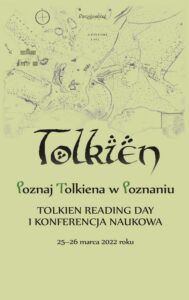Okładka: Poznaj Tolkiena w Poznaniu. Tolkien Reading Day i konferencja naukowa – 25-26 marca 2022 roku