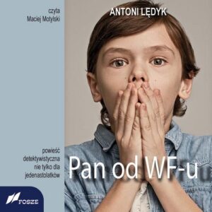 Okładka: Pan od wf-u. Powieść detektywistyczna nie tylko dla jedenastolatków