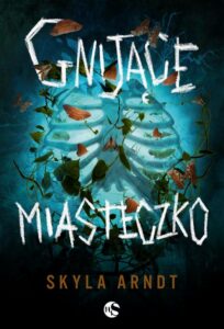 Okładka: Gnijące miasteczko