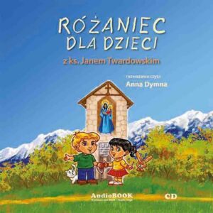Okładka: Różaniec dla dzieci. z ks. Janem Twardowskim