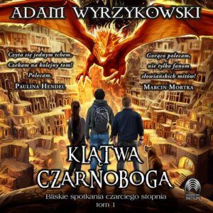 Okładka: Klątwa Czarnoboga. Bliskie spotkania czarciego stopnia tom 1