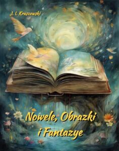 Okładka: Nowele, Obrazki i Fantazye