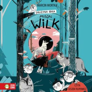 Okładka: Drużyna Oka. Misja: Wilk