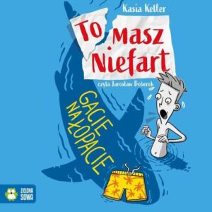 Okładka: Tomasz Niefart. Gacie na łopacie
