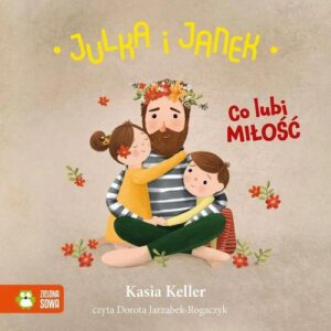 Okładka: Julka i Janek. Co lubi miłość