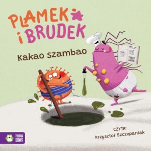 Okładka: Plamek i Brudek. Kakao Szambao