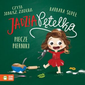 Okładka: Jadzia Pętelka piecze pierniki