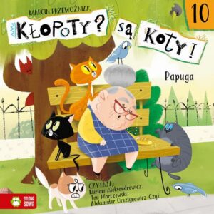 Okładka: Kłopoty? Są koty! Papuga