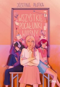 Okładka: Wszystkie pocałunki wiosny