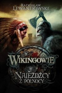 Okładka: Wikingowie Najeźdźcy z Północy