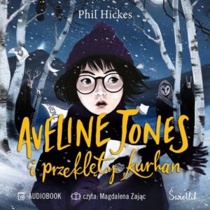Okładka: Aveline Jones i przeklęty kurhan. Tom 3