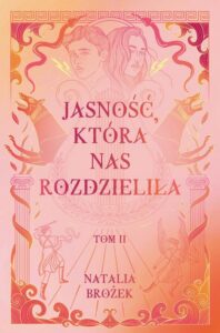 Okładka: Jasność, która nas rozdzieliła. Ciemność i jasność. Tom 2