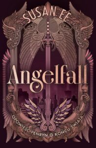 Okładka: Opowieść Penryn o końcu świata. Angelfall. Tom 1