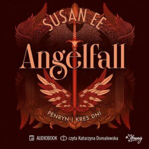 Okładka: Penryn i kres dni. Angelfall. Tom 3