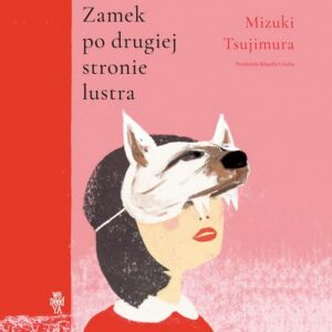Okładka: Zamek po drugiej stronie lustra