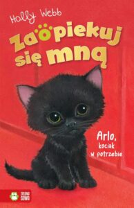 Okładka: Zaopiekuj się mną. Arlo, kociak w potrzebie