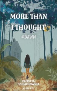 Okładka: More than i thought #Dawn