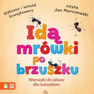 Okładka: Idą mrówki po brzuszku. Wierszyki do zabaw dla maluszków