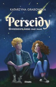 Okładka: Gwieździste niebo nad nami. Tom 1: Perseidy. Perseidy