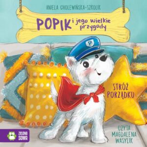 Okładka: Popik i jego wielkie przygody. Stróż porządku