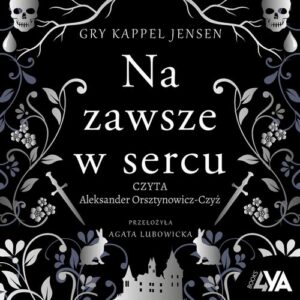 Okładka: Trylogia Rosenholm. Na zawsze w sercu