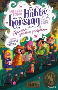 Okładka: Tajemnica górskiego pensjonatu. Hobby horsing, czyli przyjaźń w galopie. Tom 4
